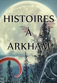 Histoires à Arkham